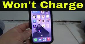 Iphone 12 Won't Charge-How To Fix It Easily