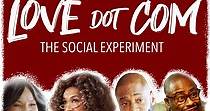 Love Dot Com: The Social Experiment streaming