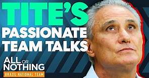 Tite's Most INSPIRATIONAL Team Talks! | All or Nothing: Brazil National Team