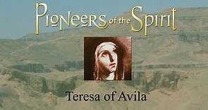 Pioneers Of The Spirit | Teresa Of Avila | Jane Gabbert