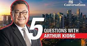 TTG Conversations: Five Questions with Arthur Kiong