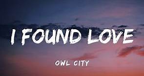 Owl City - I Found Love (Lyrics)