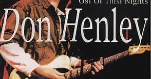 Don Henley - One Of These Nights