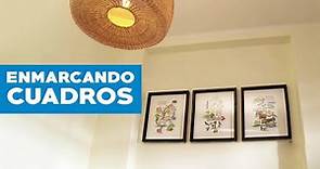 Cómo enmarcar cuadros