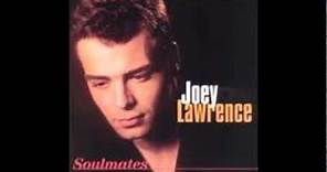 Joey Lawrence - Soulmates