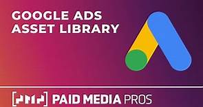 Google Ads Asset Library