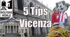 Visit Vicenza - Travel Tips for Vicenza, Italy