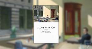 Author Marisa Silver wants to be ALONE WITH YOU