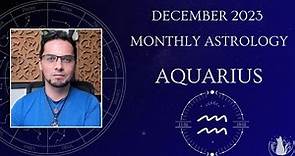 Aquarius December 2023 Monthly Astrology Forecast