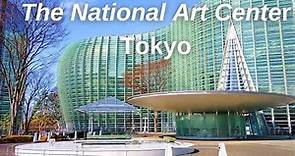 The National Art Center Tokyo || Let's explore what is inside