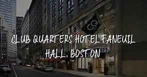 Club Quarters Hotel Faneuil Hall, Boston Review - Boston , United States of America