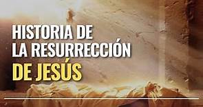 La Resurrección de Jesús
