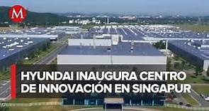 Hyundai Motor Group inaugura su primer Centro de Innovación en Singapur