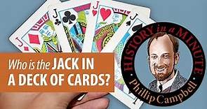 Who is the Jack in a Deck of Cards: History in a Minute (Episode 39)