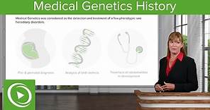 Medical Genetics History – Medical Genetics | Lecturio