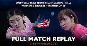 FULL MATCH | CHEN Meng (CHN) vs HIRANO Miu (JPN) | WS R16 | #ITTFWorlds2021