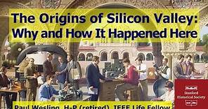 The Origins of Silicon Valley: Why and How It Happened