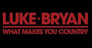 Luke Bryan - What Makes You Country (Lyrics)
