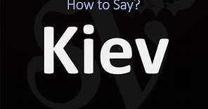 How to Pronounce Kiev? Or Kyiv!? (CORRECTLY) Ukraine's Capital, Pronunciation