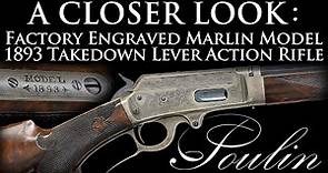 A Closer Look: Factory Engraved Marlin Model 1893 Takedown Lever Action Rifle