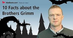 10 Facts about the Brothers Grimm