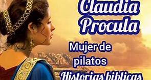 Claudia Procula, mujer de pilatos, mujeres de la Biblia. historias biblicas.