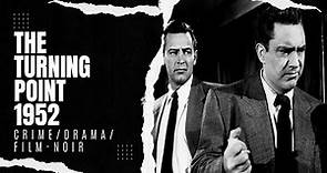 The Turning Point 1952 | Crime/Drama/Film-noir