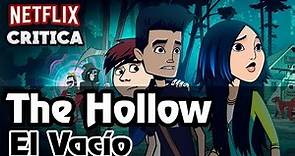 THE HOLLOW - EL VACIO - Netflix | Crítica / Opinión /Analisis / Review | Sin spoilers!