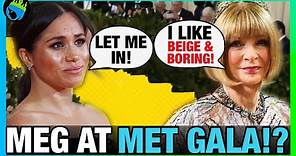 Meghan Markle SPOTTED AT MET GALA With Anna Wintour!?