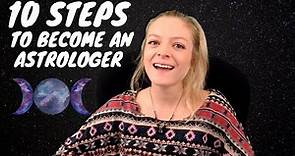 10 Tips For How To Become an Astrologer