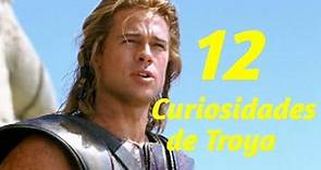 12 Curiosidades de Troya