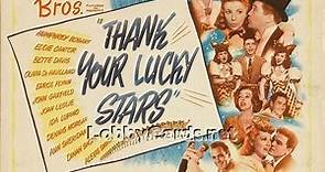 Thank Your Lucky Stars 1943 with Errol Flynn, Humphrey Bogart, Bette Davis, Dennis Morgan, Olivia de Haviland, Ida Lupino and Jack Carson