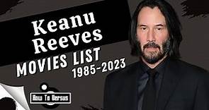 Keanu Reeves | Movies List (1985-2023)