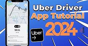 How To Use Uber Driver App - 2024 Training & Tutorial