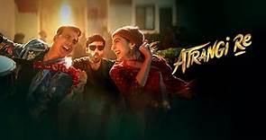 Atrangi Re Full Movie Online In HD on Hotstar CA