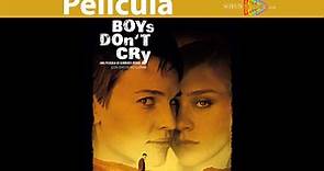 Boys don’t cry – Español (1999) – Online Aquí