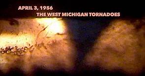 April 3, 1956: The West Michigan Tornadoes