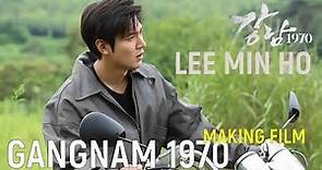 LEE MIN HO - Making Film Gangnam 1970 / Gangnam Blues (ENG SUB)