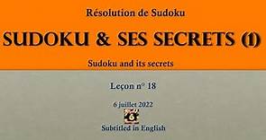 SUDOKU et ses SECRETS Tuto 18 - 1 : A voir impérativement la face cachée d'une grille de Sudoku.