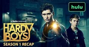 The Hardy Boys: Season 1 Recap | Hulu