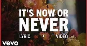 Elvis Presley - It's Now or Never (Official Lyric Video)