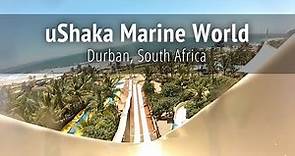 uShaka Marine World - Durban, South Africa