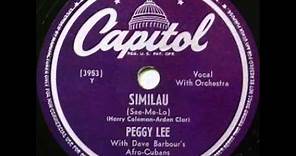 Peggy Lee - Similau (See-Me-Lo) 1949