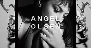 Angel Olsen - Song Of The Lark And Other Far Memories