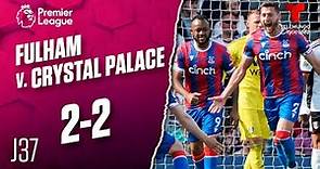 Highlights & Goals | Fulham v. Crystal Palace 2-2 | Premier League | Telemundo Deportes