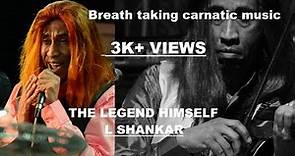 L SHANKAR | DOUBLE VIOLIN | BREATHTAKING CARNATIC CLASSICAL MUSIC|