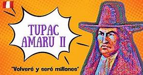 Biografía #4 ¿Quien fue Tupac Amaru II ?
