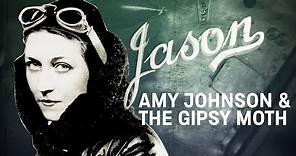 Amy Johnson & The Gipsy Moth I The story of one woman's epic flight