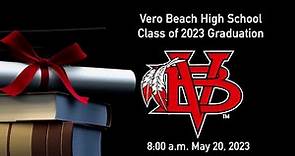 Vero Beach High School Class of 2023 Graduation