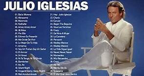 Julio Iglesias Todos Sus 30 Grandes Exitos Inolvidables | Las 30 Mejores Canciones De Julio Iglesias